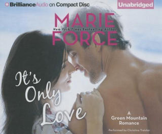 Audio It's Only Love Marie Force