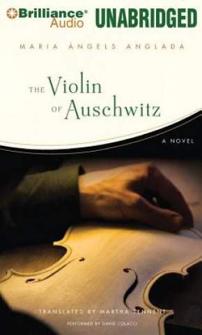 Audio The Violin of Auschwitz Maria Angels Anglada