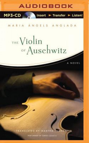 Digital The Violin of Auschwitz Maria Angels Anglada