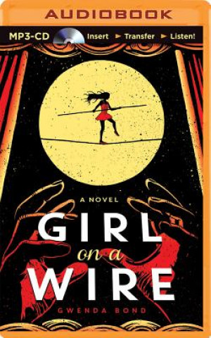 Digital Girl on a Wire Gwenda Bond