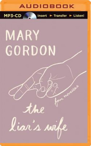 Digital The Liar's Wife Mary Gordon