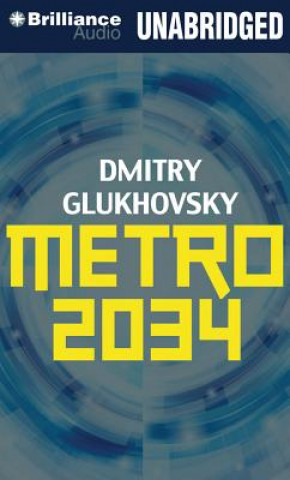 Аудио Metro 2034 Dmitry Glukhovsky