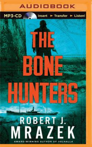 Digital The Bone Hunters Robert J. Mrazek