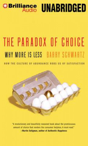 Hanganyagok The Paradox of Choice Barry Schwartz