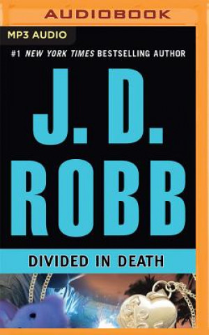 Digital Divided in Death J. D. Robb