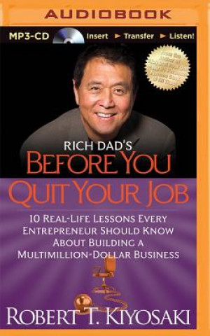 Digital Rich Dad's Before You Quit Your Job Robert T. Kiyosaki
