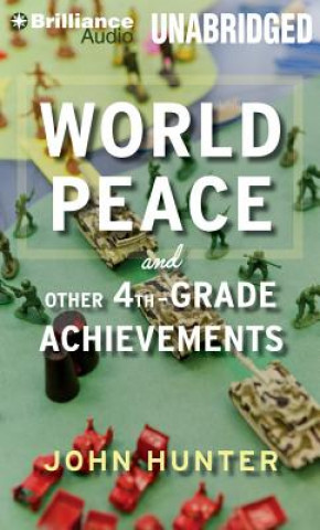 Digital World Peace and Other 4th-Grade Achievements John Hunter