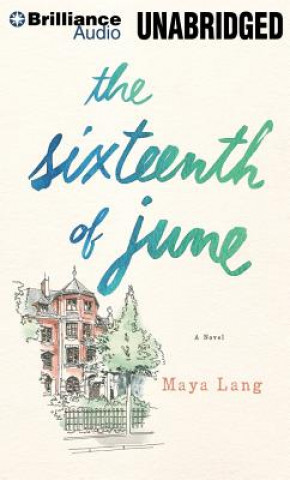 Audio The Sixteenth of June Maya Lang