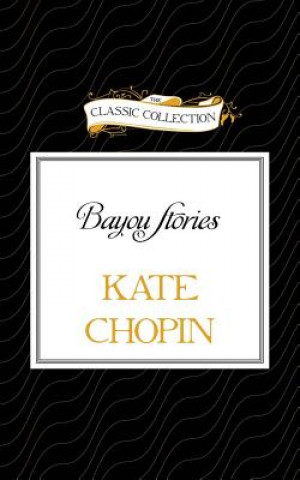 Audio Bayou Stories Kate Chopin