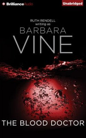Audio The Blood Doctor Barbara Vine