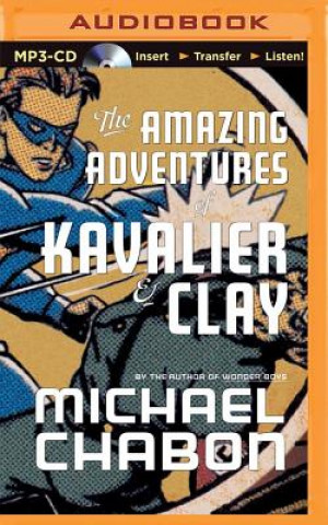 Digital The Amazing Adventures of Kavalier & Clay Michael Chabon