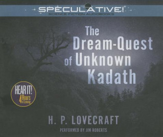 Audio The Dream-Quest of Unknown Kadath H. P. Lovecraft