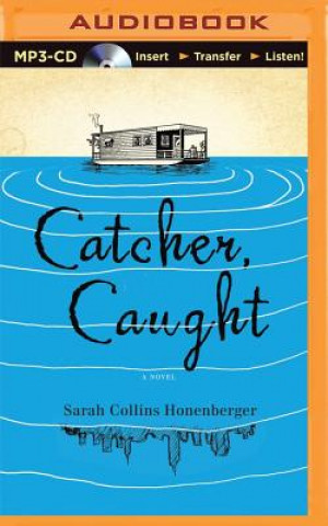 Digital Catcher, Caught Sarah Collins Honenberger