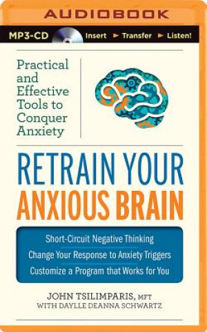 Digital Retrain Your Anxious Brain John Tsilimparis
