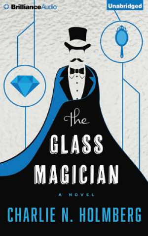 Hanganyagok The Glass Magician Charlie N. Holmberg