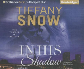 Audio In His Shadow Tiffany Snow