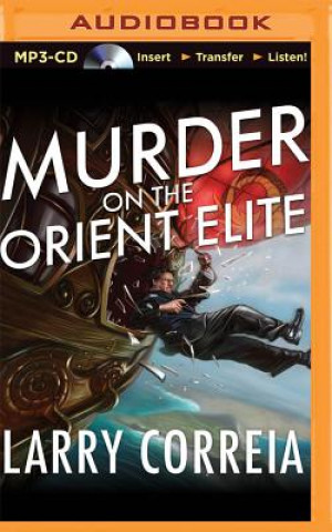 Digital Murder on the Orient Elite Larry Correia