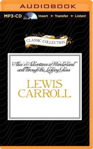 Digital Alice's Adventures in Wonderland and Through the Looking Glass Lewis Carroll