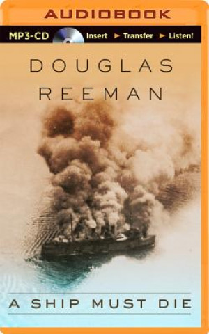 Audio A Ship Must Die Douglas Reeman