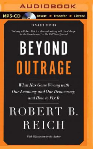 Audio Beyond Outrage Robert B. Reich