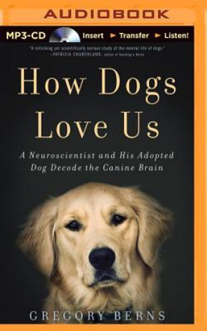 Hanganyagok How Dogs Love Us Gregory Berns