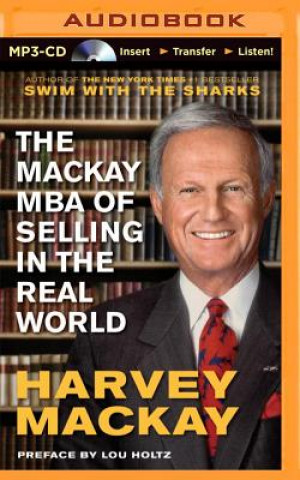 Digital The Mackay MBA of Selling in the Real World Harvey MacKay