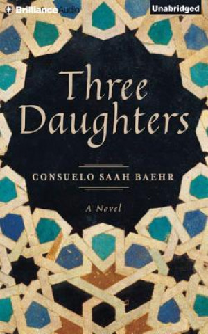 Audio Three Daughters Consuelo Saah Baehr