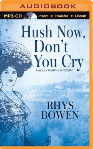 Digital Hush Now, Don't You Cry Rhys Bowen