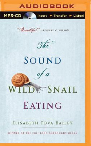 Аудио The Sound of a Wild Snail Eating Elisabeth Tova Bailey