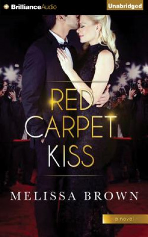 Аудио Red Carpet Kiss Melissa Brown