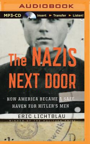 Digital The Nazis Next Door Eric Lichtblau