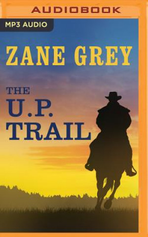 Digital The U.p. Trail Zane Grey