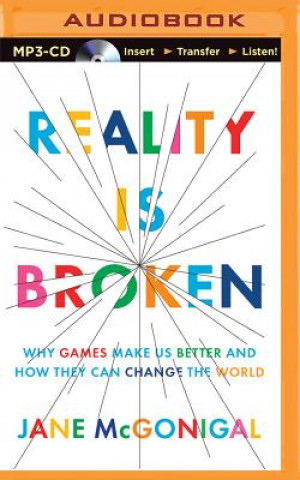 Digital Reality Is Broken Jane Mcgonigal