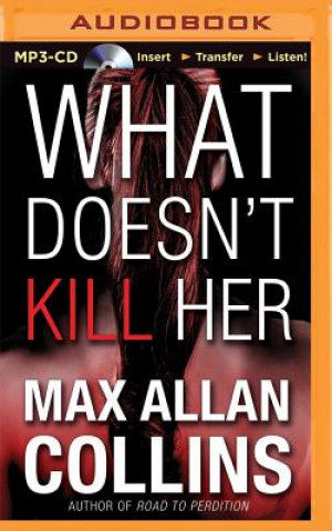 Digital What Doesn't Kill Her Max Allan Collins