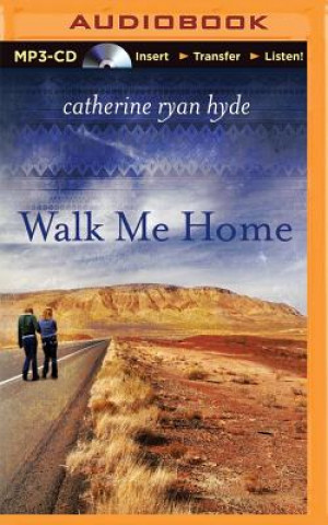 Digital Walk Me Home Catherine Ryan Hyde