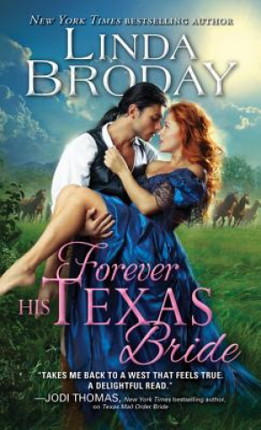 Kniha Forever His Texas Bride Linda Broday