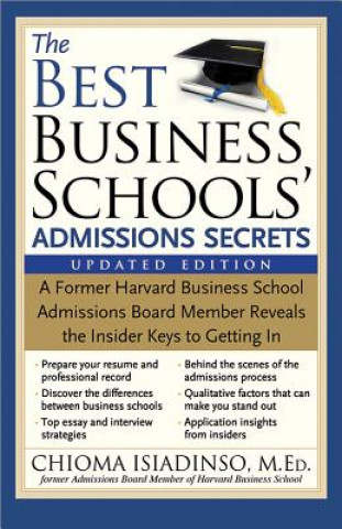 Kniha The Best Business Schools' Admissions Secrets Chioma Isiadinso