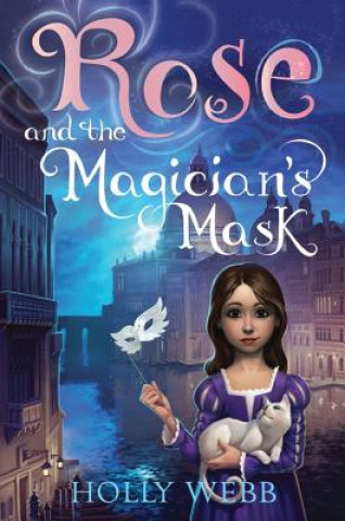 Книга Rose and the Magician's Mask Holly Webb