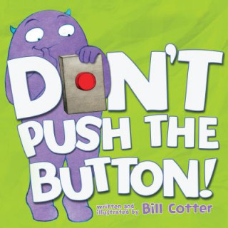 Könyv Don't Push the Button! Bill Cotter