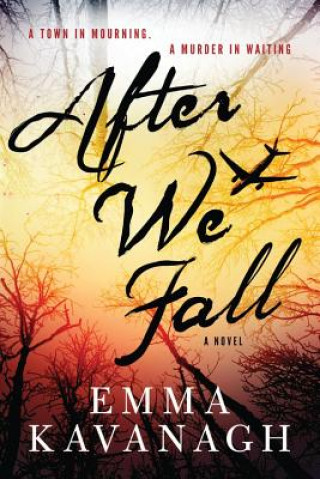 Carte After We Fall Emma Kavanagh