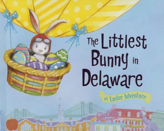 Книга The Littlest Bunny in Delaware Lily Jacobs