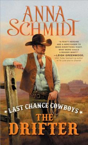 Knjiga Last Chance Cowboys: The Drifter Anna Schmidt