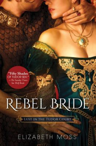 Könyv Rebel Bride Elizabeth Moss