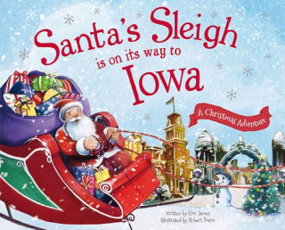 Kniha Santa's Sleigh Is on Its Way to Iowa Eric James