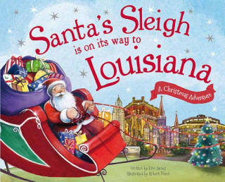 Kniha Santa's Sleigh Is on Its Way to Louisiana Eric James