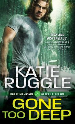 Könyv Gone Too Deep Katie Ruggle