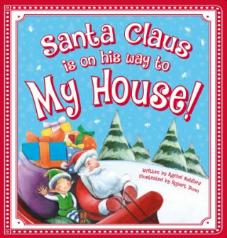 Kniha Santa Claus Is on His Way to My House! Rachel Ashford