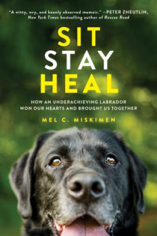 Книга Sit Stay Heal Mel C. Miskimen