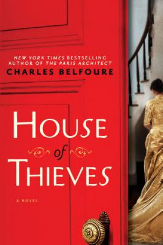 Kniha House of Thieves Charles Belfoure