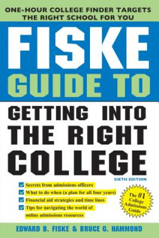 Kniha Fiske Guide to Getting into the Right College Edward B. Fiske